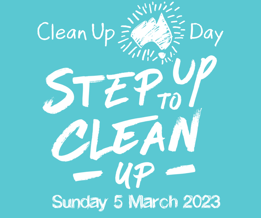 Step Up to Clean Up, Clean Up Australia Day Sunday 5 March 2023